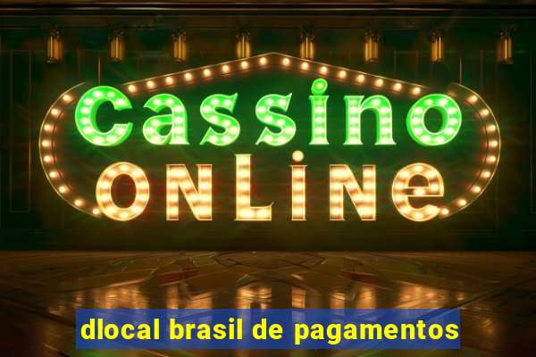 dlocal brasil de pagamentos